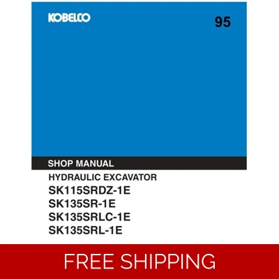 KOBELCO SK115SRDZ-1E, SK135SRLC-1E, SK135SRLC-1E, SK135SRL-1E WORKSHOP REPAIR MANUAL KOBELCO SK115SRDZ-1E, SK135SRLC-1E, SK135SRLC-1E, SK135SRL-1E WORKSHOP REPAIR MANUAL